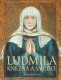 LUDMILA Kněžna a světice - Jakub Izdný a kol.