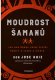 Moudrost šamanů - Don Jose Ruiz