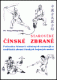 Starověké čínské zbraně - Y.Jwing-ming (Průvodce historií tradič Starověké čínské zbraně - Y.Jwing-ming (Průvodce historií tradič