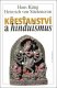 Křesťanství a hinduismus - Heinrich von Stietencron - Hans Küng