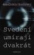 Svedení umírají dvakrát - Ann-Christin Hensherová Svedení umírají dvakrát - Ann-Christin Hensherová