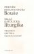 Malá katolická liturgika - Zdeněk Bonaventura Bouše Malá katolická liturgika - Zdeněk Bonaventura Bouše