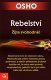 Rebelství - OSHO Rebelství - OSHO