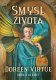 Smysl života (karty) - D.Virtue Smysl života (karty) - D.Virtue