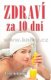 Zdraví za 10 dní. Intenzivní detoxikace - L.Kentonová Zdraví za 10 dní. Intenzivní detoxikace - L.Kentonová