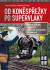 Od koněspřežky po supervlaky - Josef Schrötter