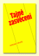 Tajné zasvěcení - Květoslav Minařík