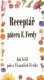 Receptář pátera F.Ferdy (Jak léčil páter František Ferda) Receptář pátera F.Ferdy (Jak léčil páter František Ferda)