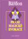 Praxe magické evokace - František Bardon