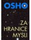 Za hranice mysli - Osho Za hranice mysli - Osho
