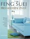 Feng šuej pro moderní život - M. Lambert, S. Skinner