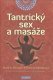 Tantrický sex a masáže - Mark A. Michaels, Patricia Johnsonová