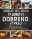 Tajemství dobrého vývaru - Louise L. Hay a Heather Dane Tajemství dobrého vývaru - Louise L. Hay a Heather Dane