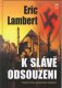 K slávě odsouzeni - Eric Lambert