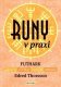 Runy v praxi FUTHARK - Edred Thorsson Runy v praxi FUTHARK - Edred Thorsson