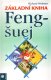 Základní kniha feng-šuej - Richard Webster Základní kniha feng-šuej - Richard Webster