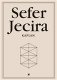 Sefer Jecira (Nejstarší kabalistický text) - Aryeh Kaplan