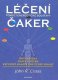 Léčení čaker pomocí energetické soustavy - John R. Cross
