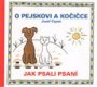 O pejskovi a kočičce Jak psali psaní - Josef Čapek