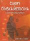 Čakry a čínská medicína (Léčba příčiny nemocí) - J.R.Cross