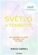 Světlo v temnotě - Rebecca Campbell Světlo v temnotě - Rebecca Campbell