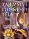 Tajemství lidského těla - David Bodanis Tajemství lidského těla - David Bodanis