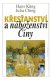 Křesťanství a náboženství Číny - Hans Küng - Julia Ching