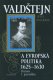 Valdštejn a evropská politika 1628-1630 - Josef Kollmann Valdštejn a evropská politika 1628-1630 - Josef Kollmann