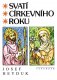 Svatí církevního roku - Josef Heyduk Svatí církevního roku - Josef Heyduk