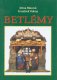 Betlémy - Jiřina Hánová, František Valena Betlémy - Jiřina Hánová, František Valena