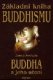 Základní kniha buddhismu - Leopold Procházka Základní kniha buddhismu - Leopold Procházka