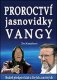 Proroctví jasnovidky Vangy - Ženi Kostadinová Proroctví jasnovidky Vangy - Ženi Kostadinová
