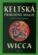 Keltská přírodní magie WICCA - Scott Cunningham