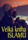 Velká kniha Islámu - Warren Crofter