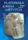 Platonská kniha mrtvých - Holger Kalweit