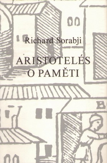 Aristotelés o paměti - Richard Sorabji - Kliknutím na obrázek zavřete