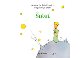 Štěstí - Nejkrásnější citáty - Antoine de Saint Exupéry