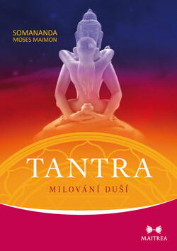 Tantra Milování duší - Sómananda